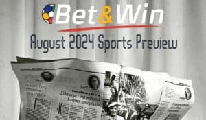 August 2024 Sport Preview