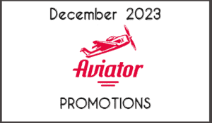 Aviator Promotions December 2023