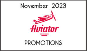 Aviator Promotions November 2023