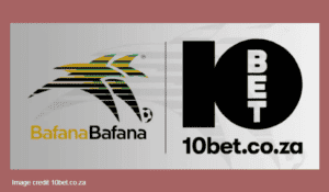 10bet ZA partners with Bafana Bafana