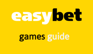 Easybet Games Guide