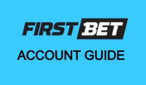 FirstBet Account Guide: How To Register & Login