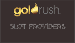 Goldrush Slots Providers