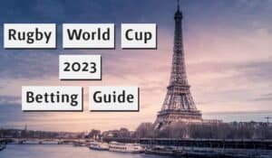 Betting Guide: Rugby World Cup 2023